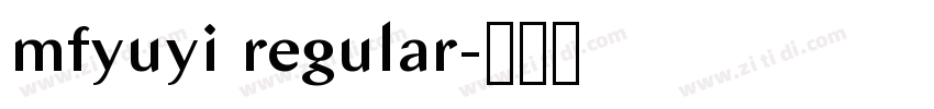 mfyuyi regular字体转换